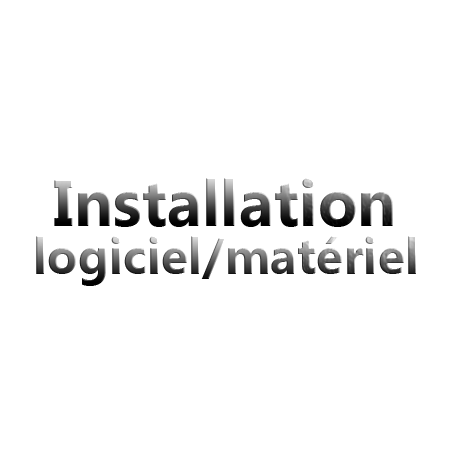 Installation logiciel/matériel