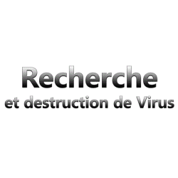 Recherche/Destruction de virus